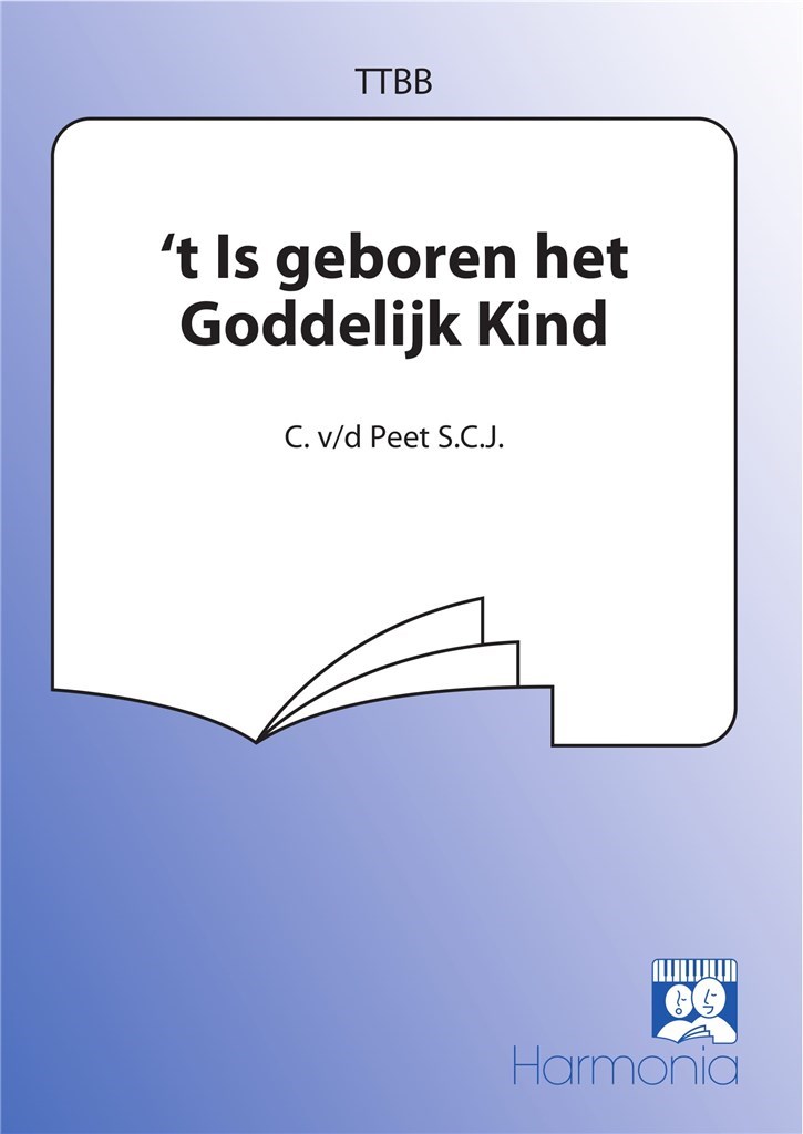 't Is geboren het Goddelijk Kind